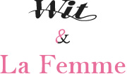 wit&La femme[ウィット アンド ラファム]